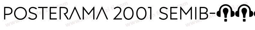 Posterama 2001 SemiB字体转换